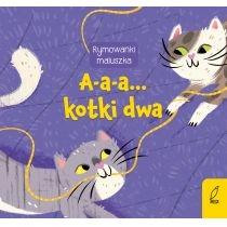 a-a-a... kotki dwa. rymowanki maluszka