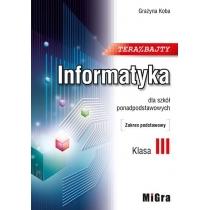 teraz bajty. klasa 3. informatyka dla szkół ponadpodstawow