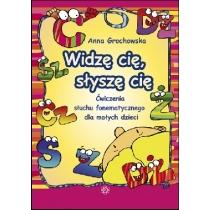 widzę cię, słyszę cię. ćwiczenia słuchu fonetycznego 