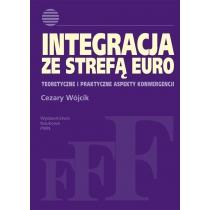 integracja ze strefą euro. teoretyczne i praktyczne aspekty