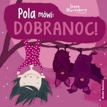 pola mówi: dobranoc!