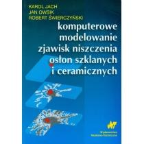 komputerowe modelowanie zjawisk niszczenia osłon szklanych 