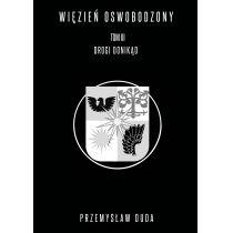 więzień oswobodzony t.3 więzień oswobodzony