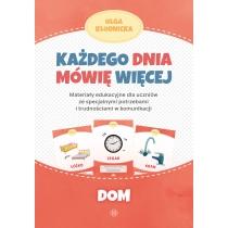 każdego dnia mówię więcej. dom