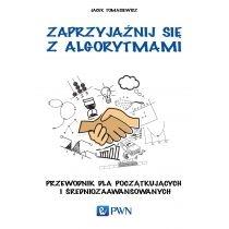 zaprzyjaźnij się z algorytmami. przewodnik dla początkuj