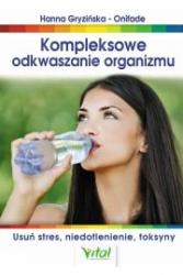 kompleksowe odkwaszanie organizmu. usuń stres, niedotlenien