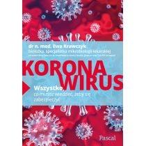 koronawirus. wszystko, co musisz wiedzieć, żeby się zabez