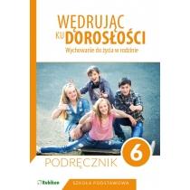 wędrując ku dorosłości. wychowanie do życia w rodzinie.