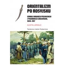 orientalizm po rosyjsku. górale kaukazu północnego i pogr