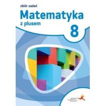 matematyka z plusem 8. zbiór zadań. klasa 8. szkoła podst