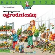 mądra mysz - mam przyjaciela. mam przyjaciółkę ogrodnicz