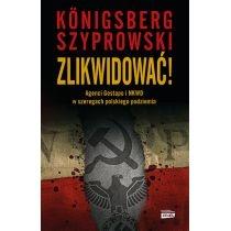 zlikwidować! agenci gestapo i nkwd w szeregach polskiego po