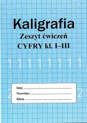 kaligrafia. zeszyt ćwiczeń. cyfry klasa 1-3 - monika ostro