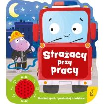 strażacy przy pracy. książeczka dźwiękowa