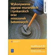 wykonywanie zapraw murarskich i tynkarskich oraz mieszanek b