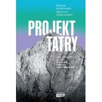 projekt tatry. jak ocalić ludzi, naturę oraz przyszłość