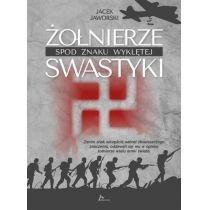 żołnierze spod znaku wyklętej swastyki