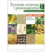 żywienie zwierząt i paszoznawstwo. tom 3. paszoznawstwo