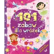 101 zabaw dla wróżek/wilga/ n