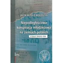 niepodległościowa konspiracja młodzieżowa..