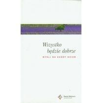 wszystko będzie dobrze myśli na każdy dzień