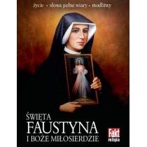 święta faustyna i boże miłosierdzie. fakt religia 3/2016