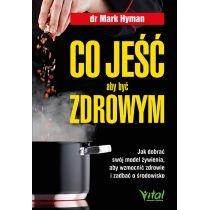 co jeść, aby być zdrowym