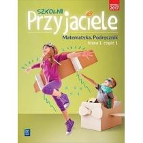 szkolni przyjaciele. matematyka. podręcznik. klasa 1. czę