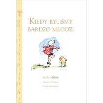 kiedy byliśmy bardzo młodzi