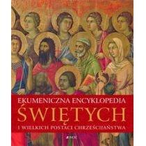 ekumeniczna encyklopedia świętych i wielkich...