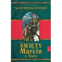 święty marcin z tours. nasz wielki patron