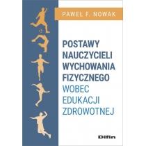 postawy nauczycieli wychowania fizycznego wobec edukacji zdr