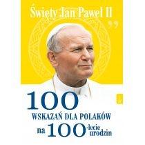 św jana pawła ii. 100 wskazań na 100-lecie urodzin