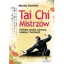 tai chi mistrzów. chińska sztuka zdrowia, relaksu i harmon