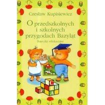 o przedszkolnych i szkolnych przygodach bazyląt