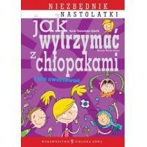 jak wytrzymać z chłopakami i nie zwariować