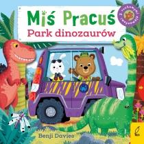 miś pracuś. park dinozaurów