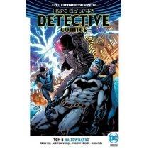 dc odrodzenie na zewnątrz. batman. detective comics. tom 8