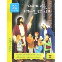 kochamy pana jezusa. religia. ćwiczenia dla 2 klasy szkoły