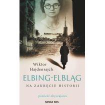 elbing-elbląg. na zakręcie historii