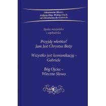 przyjdę wkrótce! jam jest chrystus boży. trylogia