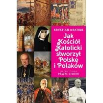 jak kościół katolicki stworzył polskę i polaków