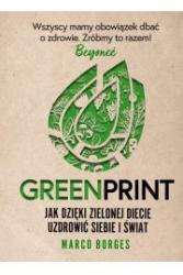 greenprint. jak dzięki zielonej diecie uzdrowić siebie i 