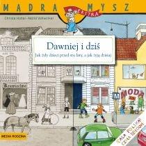 mądra mysz - dawniej i dziś. życie codzienne 100 lat temu