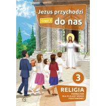 jezus przychodzi do nas. religia. podręcznik dla iii klasy 