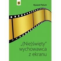 (nie)święty wychowawca z ekranu