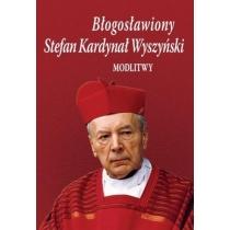 błogosławiony stefan kardynał wyszyński. modlitwy