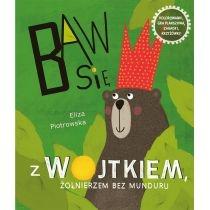 baw się z wojtkiem, żołnierzem bez munduru