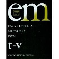 encyklopedia muzyczna t11 t-v. biograficzna