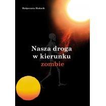 nasza droga w kierunku zombie